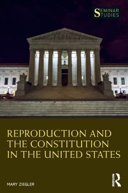 Reproduction and the Constitution in the United States, Paperback / softback Book