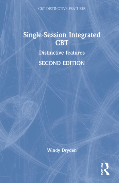 Single-Session Integrated CBT : Distinctive features, Hardback Book