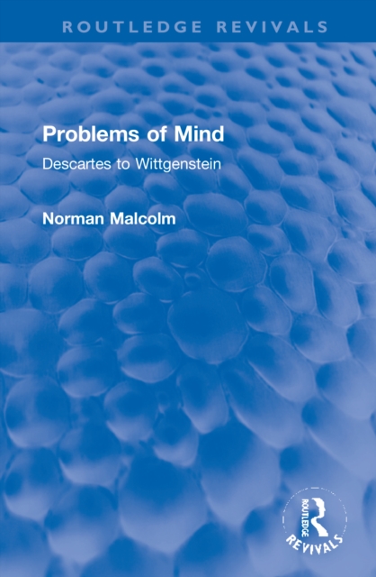 Problems of Mind : Descartes to Wittgenstein, Hardback Book