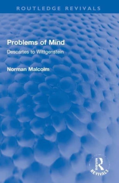 Problems of Mind : Descartes to Wittgenstein, Paperback / softback Book