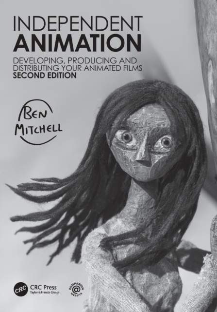 Independent Animation : Developing, Producing and Distributing Your Animated Films, Paperback / softback Book