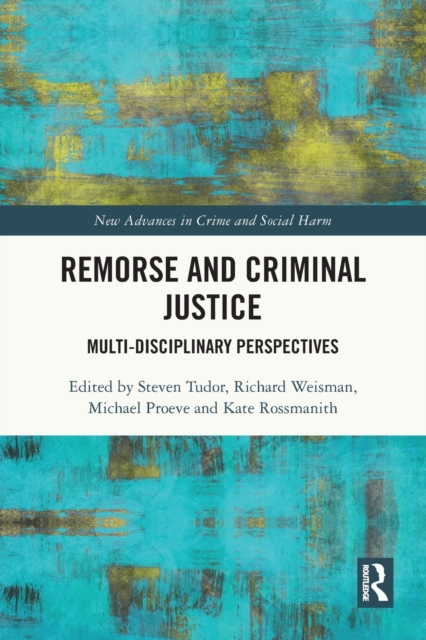 Remorse and Criminal Justice : Multi-Disciplinary Perspectives, Paperback / softback Book