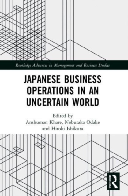 Japanese Business Operations in an Uncertain World, Paperback / softback Book
