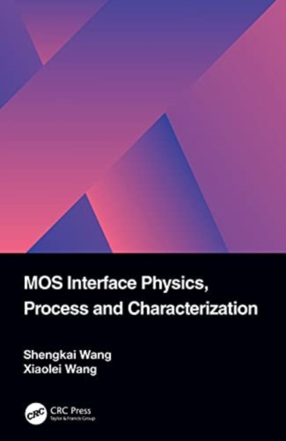 MOS Interface Physics, Process and Characterization, Paperback / softback Book