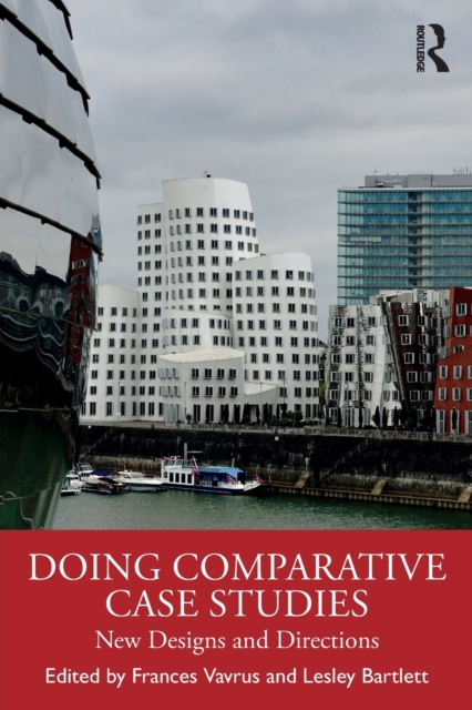 Doing Comparative Case Studies : New Designs and Directions, Paperback / softback Book