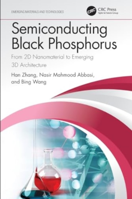 Semiconducting Black Phosphorus : From 2D Nanomaterial to Emerging 3D Architecture, Paperback / softback Book