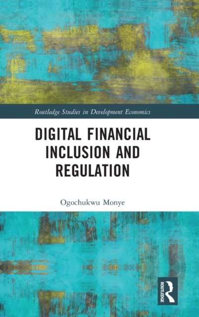 Digital Financial Inclusion and Regulation, Hardback Book