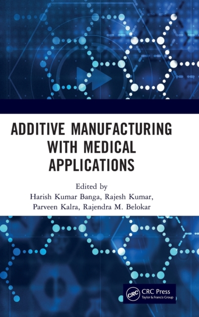 Additive Manufacturing with Medical Applications, Hardback Book