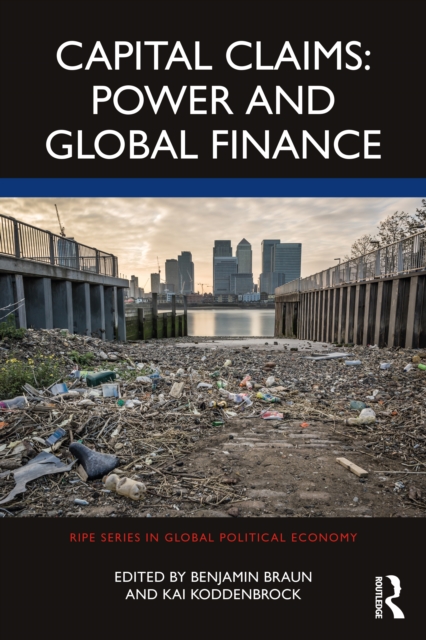 Capital Claims: Power and Global Finance, Paperback / softback Book