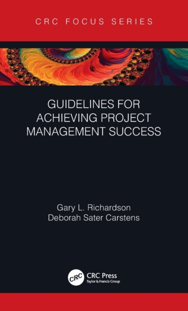 Guidelines for Achieving Project Management Success, Hardback Book