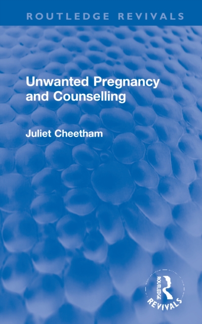 Unwanted Pregnancy and Counselling, Hardback Book