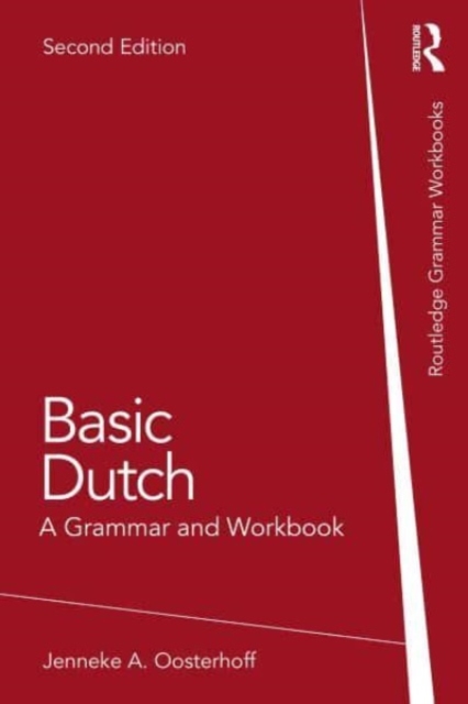 Basic Dutch : A Grammar and Workbook, Paperback / softback Book