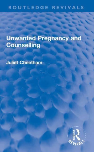 Unwanted Pregnancy and Counselling, Paperback / softback Book