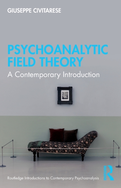 Psychoanalytic Field Theory : A Contemporary Introduction, Paperback / softback Book