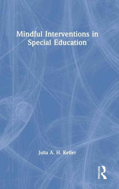 Mindful Interventions in Special Education, Hardback Book