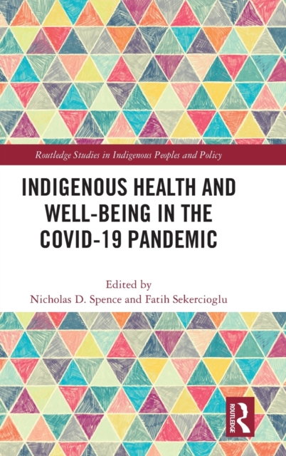 Indigenous Health and Well-Being in the COVID-19 Pandemic, Hardback Book