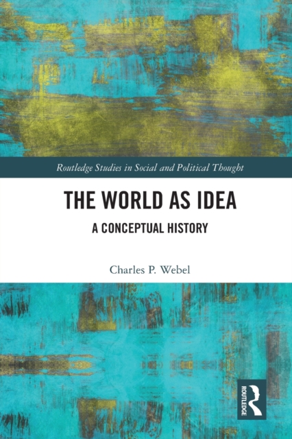 The World as Idea : A Conceptual History, Paperback / softback Book