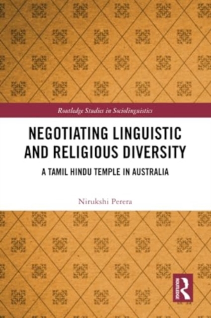 Negotiating Linguistic and Religious Diversity : A Tamil Hindu Temple in Australia, Paperback / softback Book