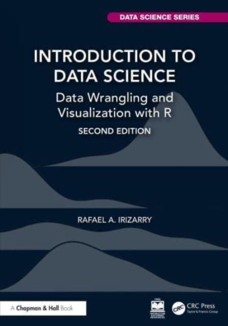Introduction to Data Science : Data Wrangling and Visualization with R, Hardback Book
