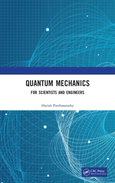Quantum Mechanics : For Scientists and Engineers, Hardback Book