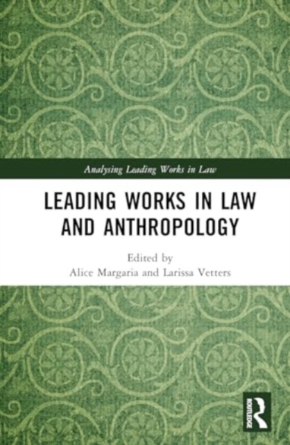 Leading Works in Law and Anthropology, Hardback Book