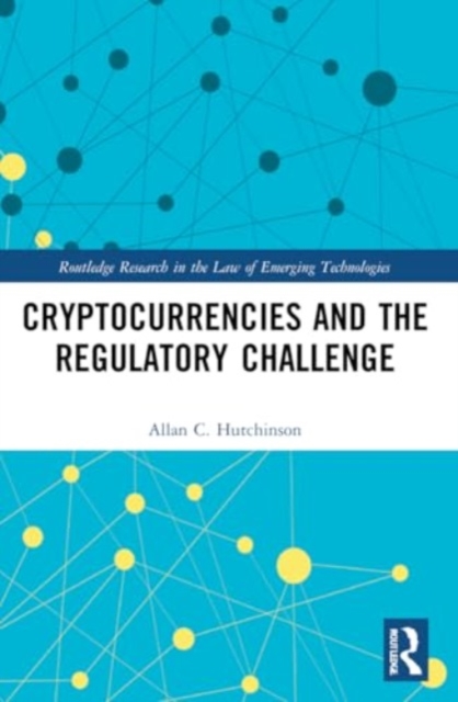 Cryptocurrencies and the Regulatory Challenge, Paperback / softback Book