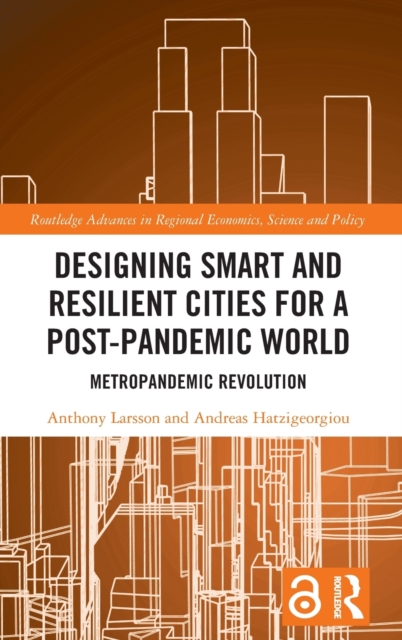 Designing Smart and Resilient Cities for a Post-Pandemic World : Metropandemic Revolution, Hardback Book