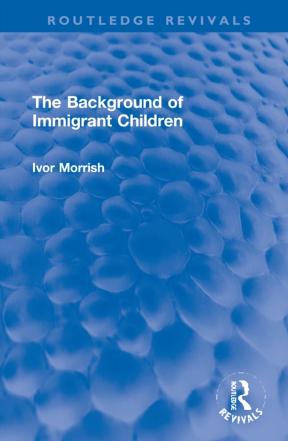 The Background of Immigrant Children, Hardback Book