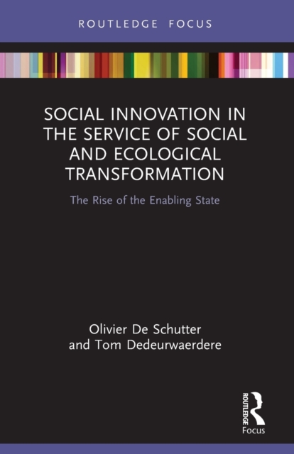 Social Innovation in the Service of Social and Ecological Transformation : The Rise of the Enabling State, Paperback / softback Book
