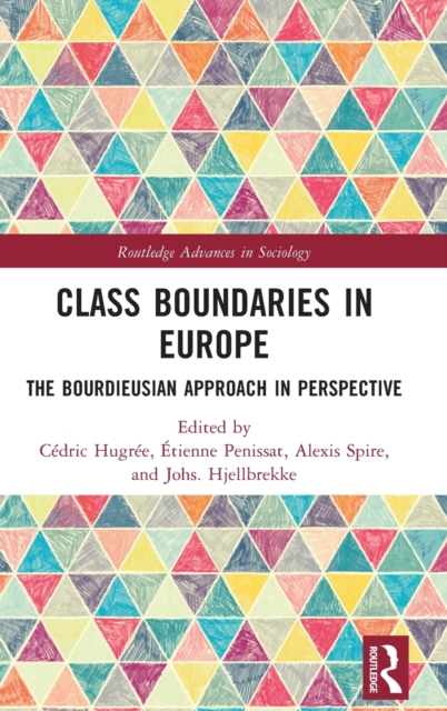 Class Boundaries in Europe : The Bourdieusian Approach in Perspective, Hardback Book