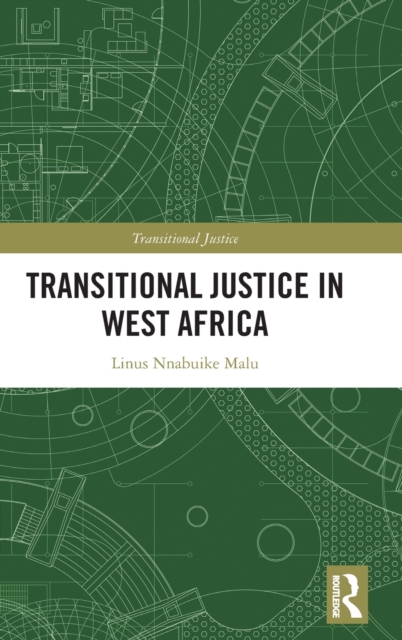 Transitional Justice in West Africa, Hardback Book