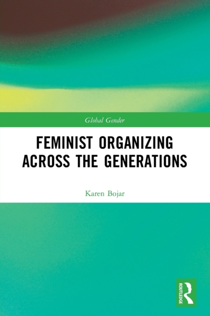 Feminist Organizing Across the Generations, Paperback / softback Book