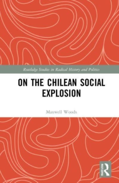 On the Chilean Social Explosion, Hardback Book