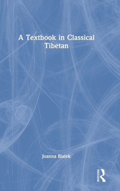 A Textbook in Classical Tibetan, Hardback Book