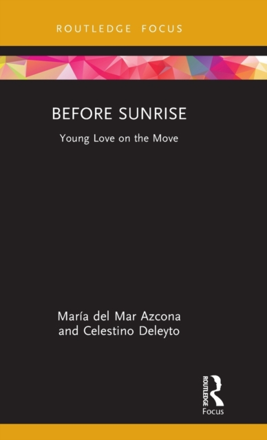 Before Sunrise : Young Love on the Move, Hardback Book