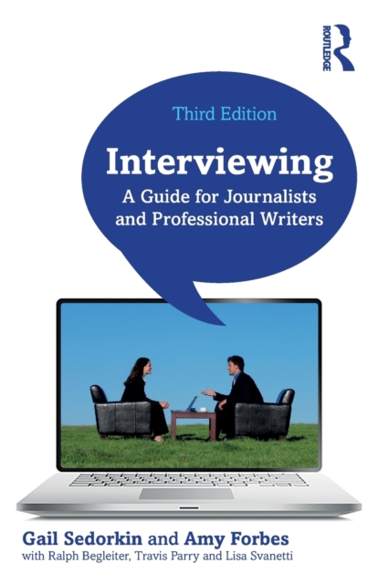 Interviewing : A Guide for Journalists and Professional Writers, Paperback / softback Book