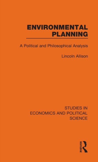 Environmental Planning : A Political and Philosophical Analysis, Hardback Book