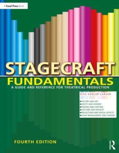Stagecraft Fundamentals : A Guide and Reference for Theatrical Production, Paperback / softback Book