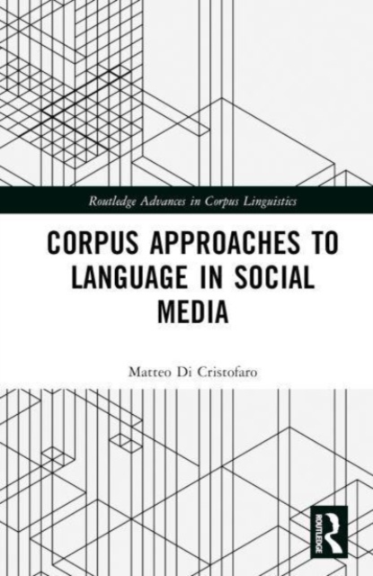 Corpus Approaches to Language in Social Media, Hardback Book