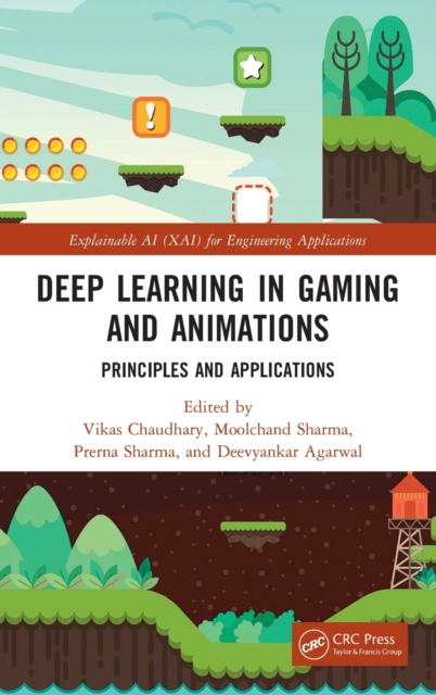 Deep Learning in Gaming and Animations : Principles and Applications, Hardback Book