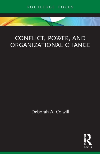Conflict, Power, and Organizational Change, Paperback / softback Book