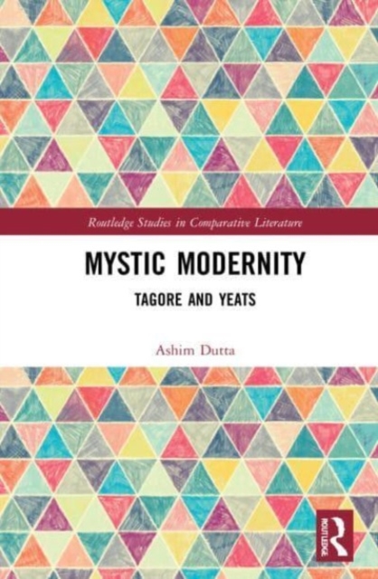 Mystic Modernity : Tagore and Yeats, Paperback / softback Book