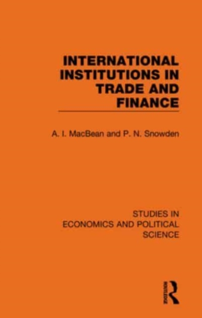 International Institutions in Trade and Finance, Paperback / softback Book