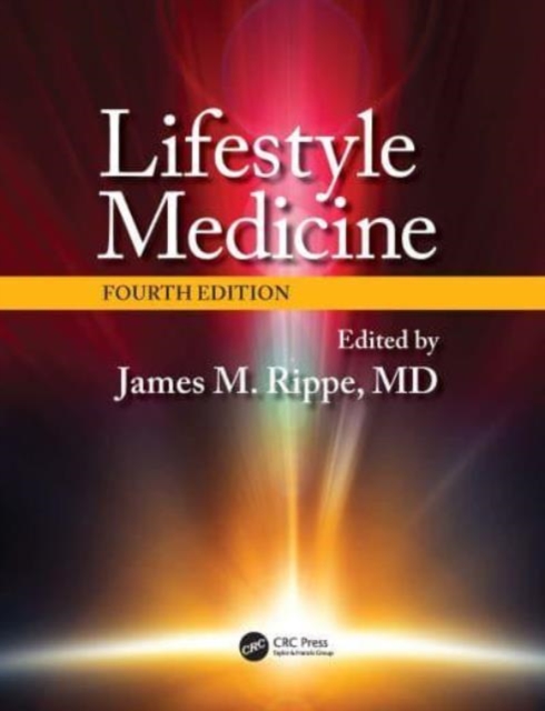 Lifestyle Medicine, Fourth Edition, Hardback Book