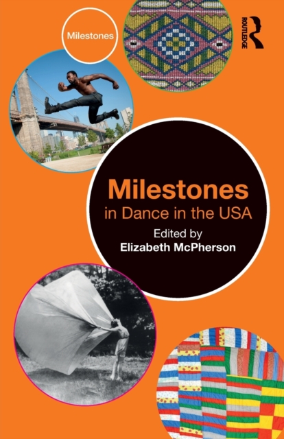 Milestones in Dance in the USA, Paperback / softback Book