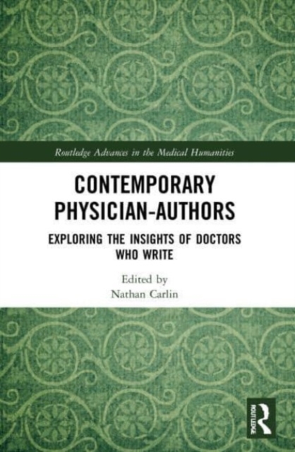 Contemporary Physician-Authors : Exploring the Insights of Doctors Who Write, Paperback / softback Book