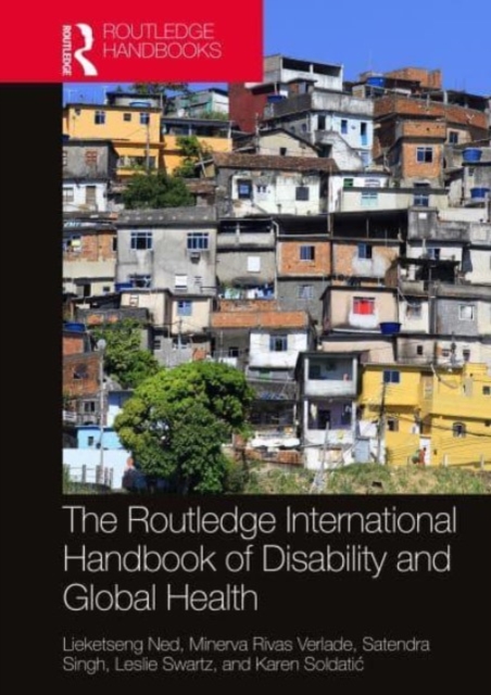 The Routledge International Handbook of Disability and Global Health, Hardback Book