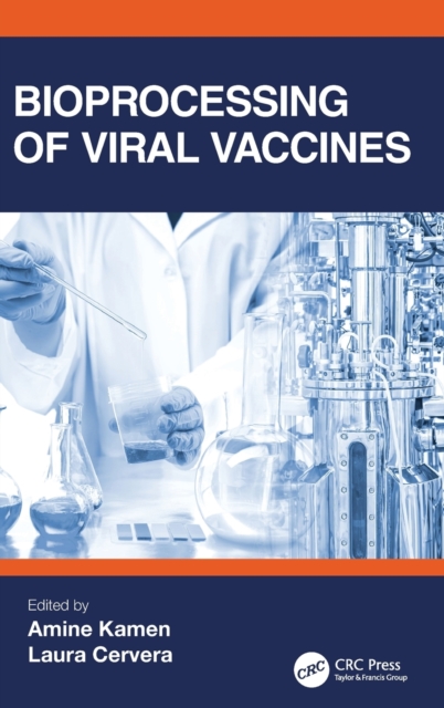 Bioprocessing of Viral Vaccines, Hardback Book