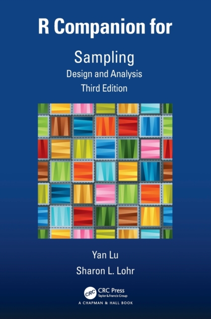 R Companion for Sampling : Design and Analysis, Third Edition, Hardback Book