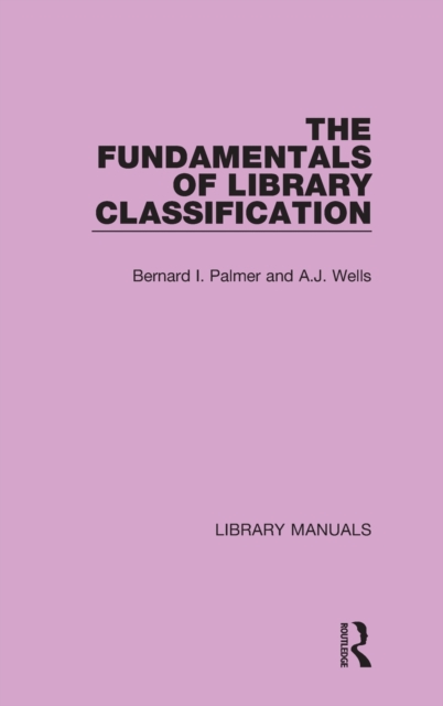 The Fundamentals of Library Classification, Hardback Book
